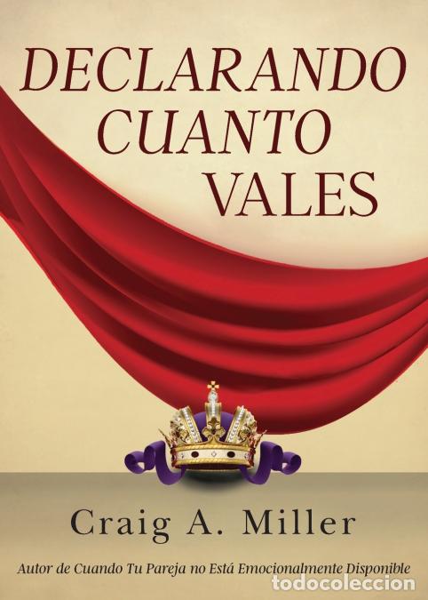 Livres: Declarando Cuanto Vales - Craig Miller