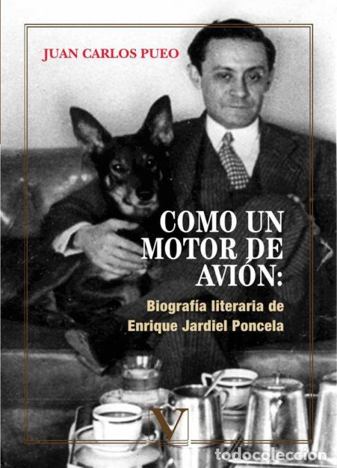 Libros: Como un motor de avi&oacute;n: Biograf&iacute;a literaria de Enrique Jardiel Poncela - Juan Carlos Pueo