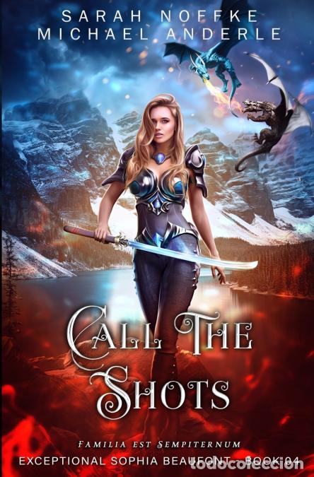 Livres: Call the Shots - Michael Anderle,Sarah Noffke