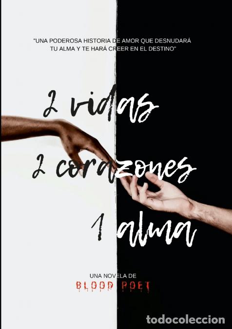 Libros: 2 VIDAS 2 CORAZONES 1 ALMA - BLOOD POET