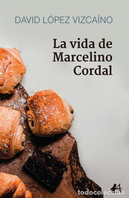 B&uuml;cher: La vida de Marcelino Cordal - David L&oacute;pez Vizca&iacute;no