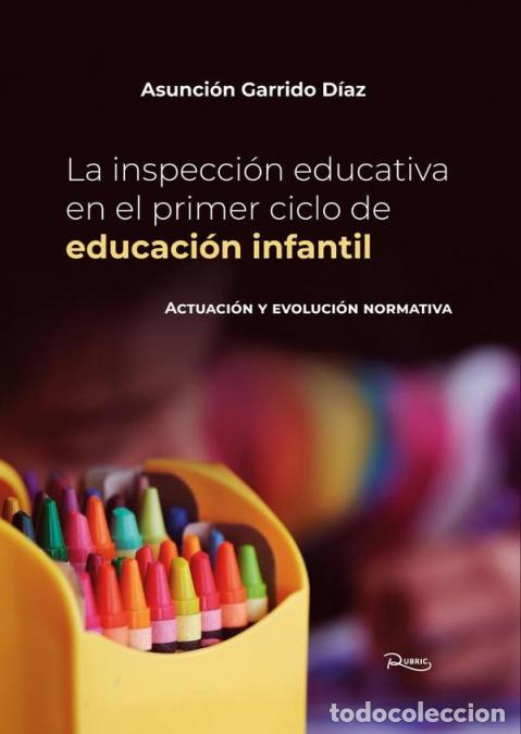 Libros: La inspecci&oacute;n educativa en el primer ciclo de educaci&oacute;n infantil - Asunci&oacute;n Garrido D&iacute;az