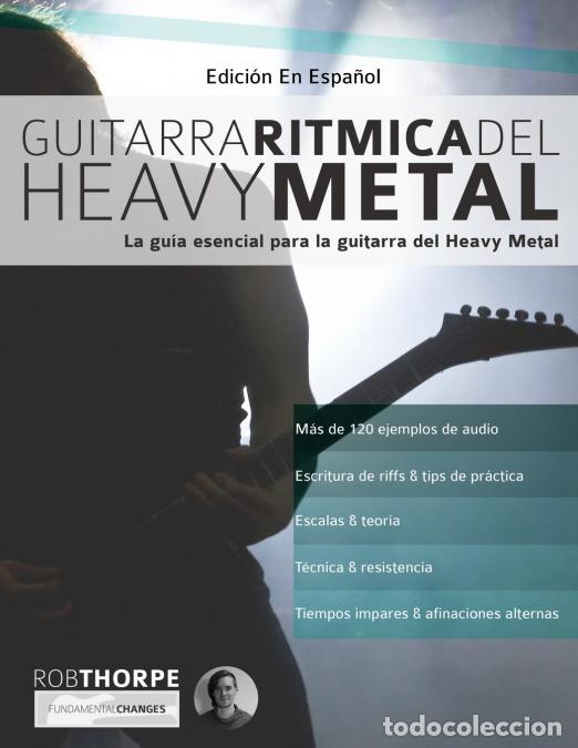 Libri: Guitarra Ri?tmica del Heavy Metal - Joseph Alexander,Rob Thorpe