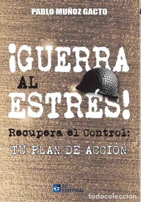 Livres: Recupera el control. Declara la guerrra al estr&eacute;s - Pablo Mu&ntilde;oz Gacto