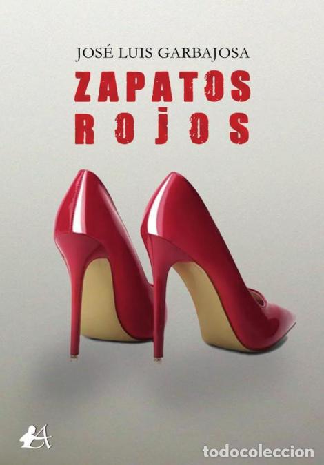 B&uuml;cher: Zapatos rojos - Jos&eacute; Luis Garbajosa