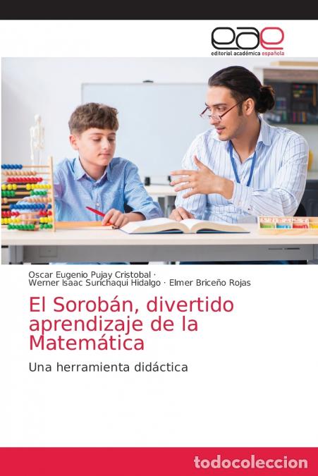 Libros: El Sorob&aacute;n, divertido aprendizaje de la Matem&aacute;tica - Oscar Eugenio Pujay Cristobal,Werner Isaac Suri