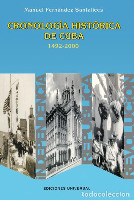 Libri: CRONOLOG&Iacute;A HIST&Oacute;RICA DE CUBA 1492-2000 - Manuel Fern&aacute;ndez Santalices