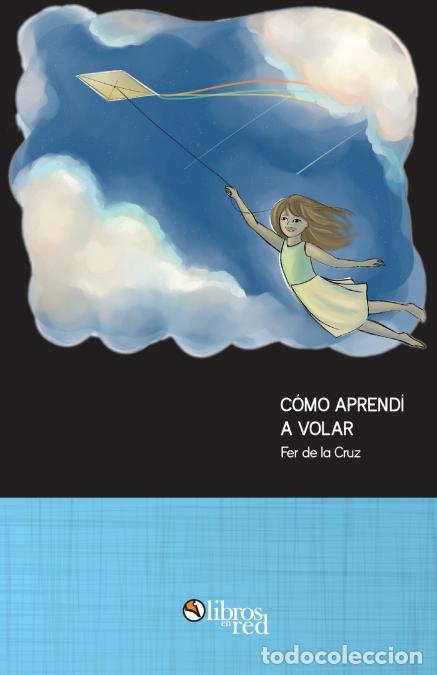 Libros: Como aprendi a volar - Fer de la Cruz