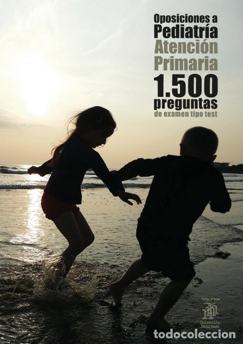 Libros: Oposiciones a Pediatr&iacute;a - Atenci&oacute;n Primaria. 1.500 preguntas de examen tipo test - Agust&iacute;n Odriozola