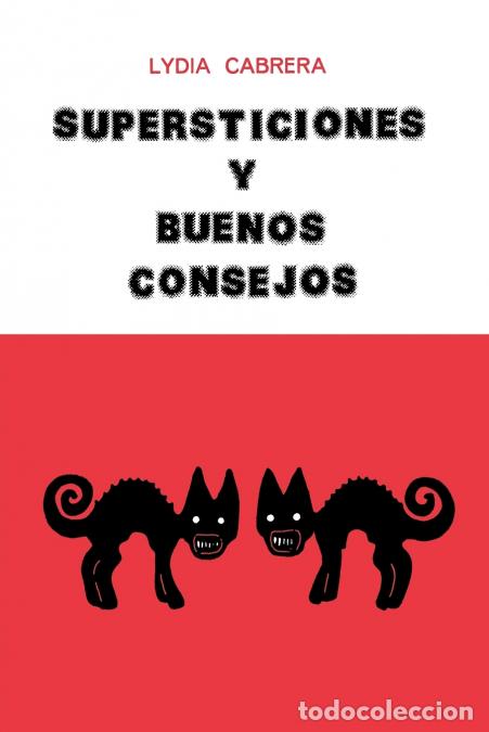 B&uuml;cher: SUPERSTICIONES Y BUENOS CONSEJOS - Lydia Cabrera