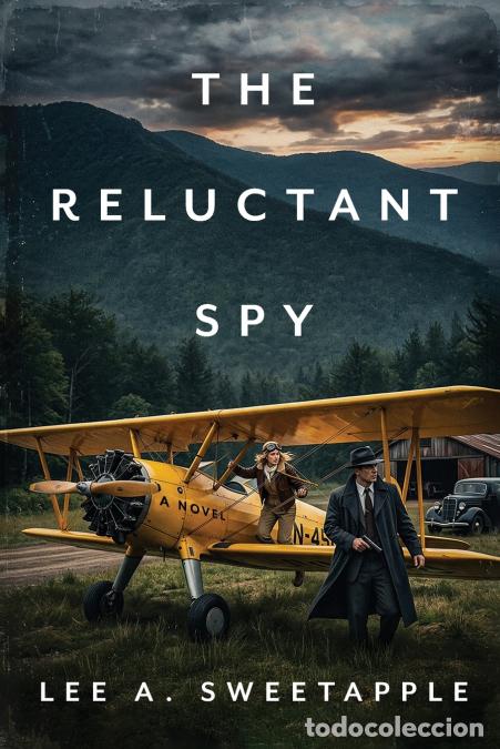 Libros: The Reluctant Spy - Lee A. Sweetapple