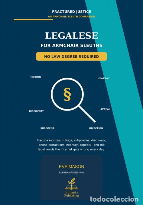 Libros: Legalese for Armchair Sleuths - No Law Degree Required - Eve Mason