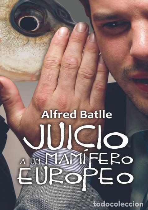books: Juicio a un mam&iacute;fero europeo - Alfred Batlle