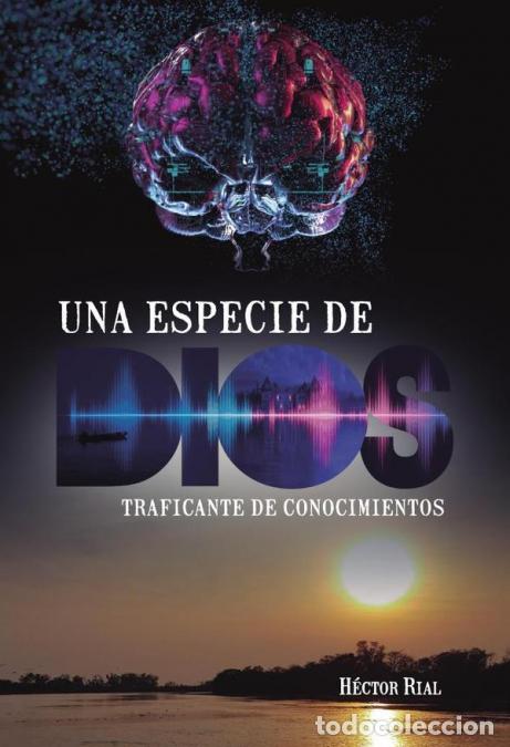 Libros: Una especie de Dios - H&eacute;ctor Rial - Foto 1