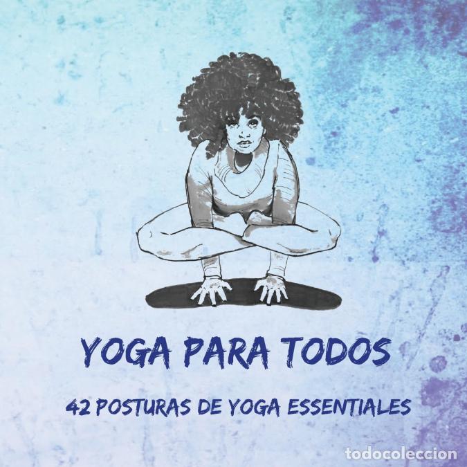 Libros: Yoga Para Todos - 42 Posturas de Yoga Esenciales - Nitya Dambiec,Lisa Canogar