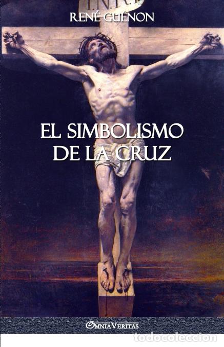 books: El Simbolismo de la Cruz - Ren&egrave; Gu&egrave;non