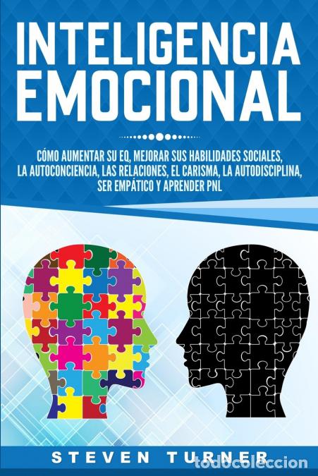 Livros: Inteligencia Emocional - C&oacute;mo aumentar su EQ, mejorar sus habilidades sociales, la autoconciencia, l