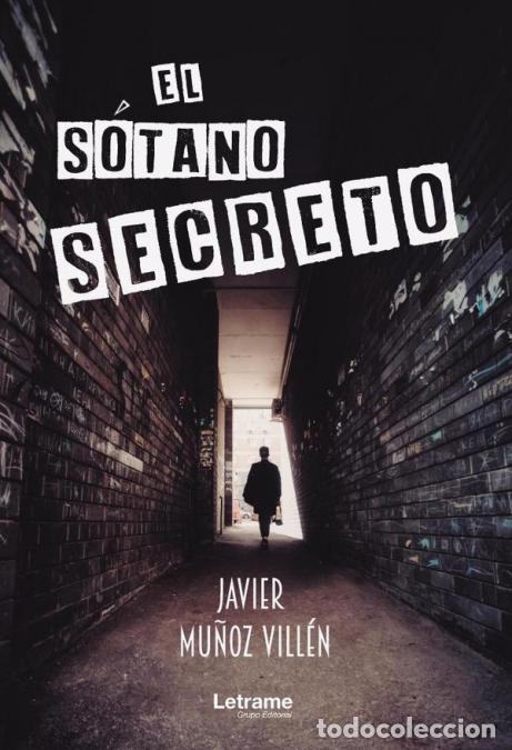 Livros: El s&oacute;tano secreto - Javier Mu&ntilde;oz Vill&eacute;n