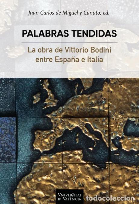 Livros: Palabras tendidas - La obra de Vittorio Bodoni entre Espa&ntilde;a e Italia - Autores Varios,Juan Carlos de