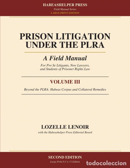 Livros: Prison Litigation Under the PLRA - Volume III: Beyond the PLRA: Habeas Corpus and Collateral Remedie