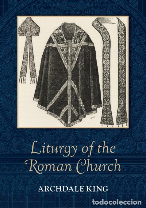 Livros: The Liturgy of the Roman Church - Archdale King