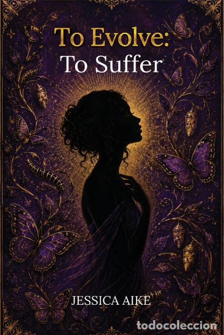 Livros: To Evolve - To Suffer - Jessica Aike