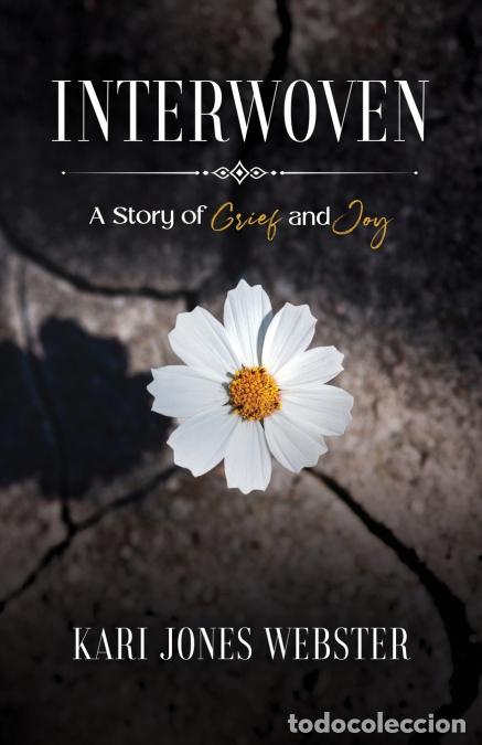 Livros: Interwoven - A Story of Grief and Joy - Kari Jones Webster