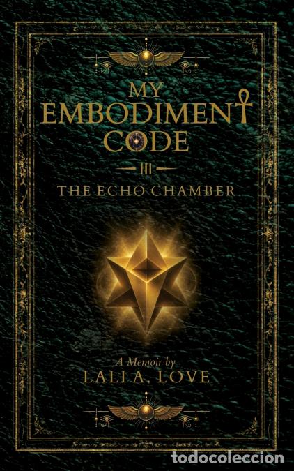 Libros: My Embodiment Code III - The Echo Chamber - Lali A. Love - Foto 1