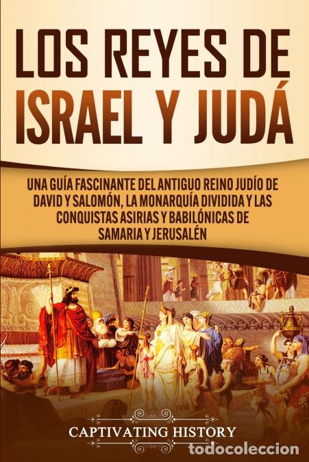 books: Los Reyes de Israel y Jud&aacute; - Una gu&iacute;a fascinante del antiguo reino jud&iacute;o de David y Salom&oacute;n, la mona