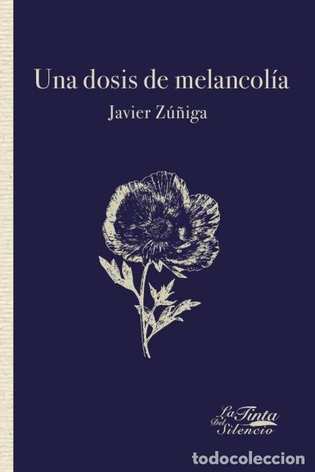 Libros: Una dosis de melancol&iacute;a - Javier Z&uacute;&ntilde;iga