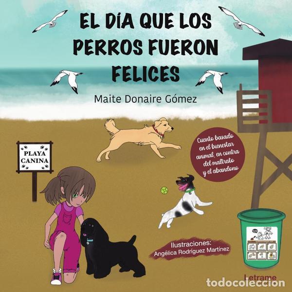 B&uuml;cher: El d&iacute;a que los perros fueron felices - Maite Donaire G&oacute;mez