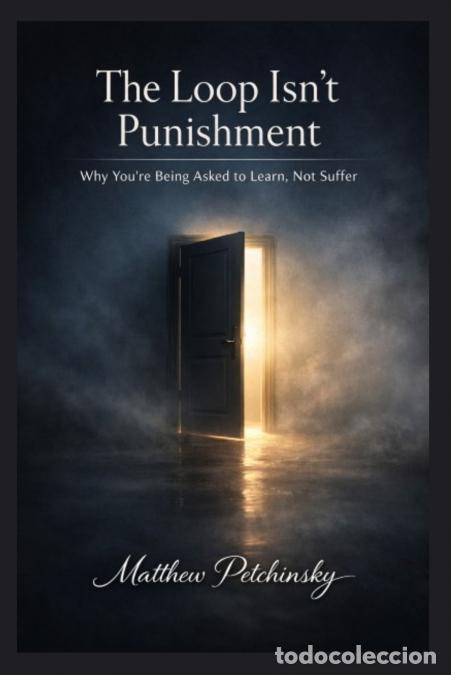 B&uuml;cher: The Loop Isn?t Punishment - Why You?re Being Asked to Learn, Not Suffer - Matthew Petchinsky