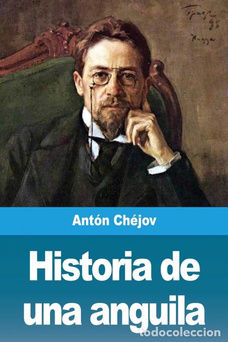Libri: Historia de una anguila - Ant&oacute;n Ch&eacute;jov