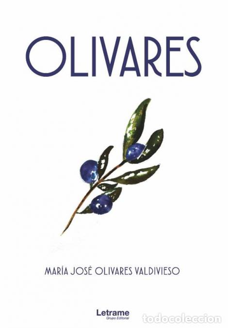 B&uuml;cher: Olivares - Mar&iacute;a Jos&eacute; Olivares Valdivieso