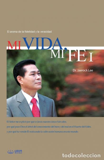 B&uuml;cher: Mi Vida, Mi Fe ? - My Life, My Faith I (Spanish Edition) - Lee Jaerock