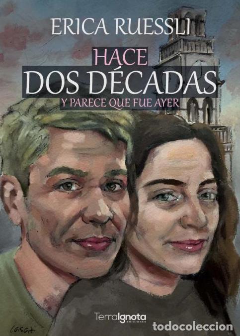 B&uuml;cher: Hace dos d&eacute;cadas y parece que fue ayer - Erica Ruessli