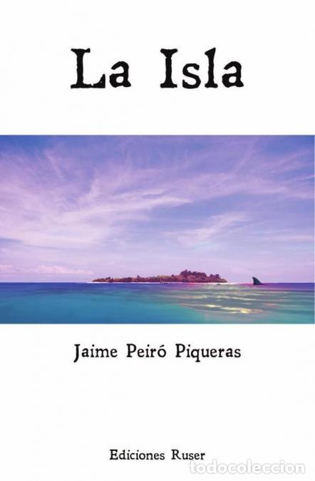 B&uuml;cher: La isla - Jaime Peir&oacute; Piquera
