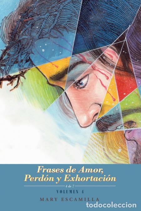 books: Frases De Amor, Perd&oacute;n Y Exhortaci&oacute;n - Volumen 4 - Mary Escamilla