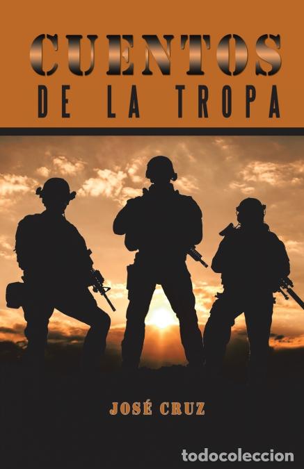 Libros: Cuentos De La Tropa - Jos&eacute; Cruz - Foto 1