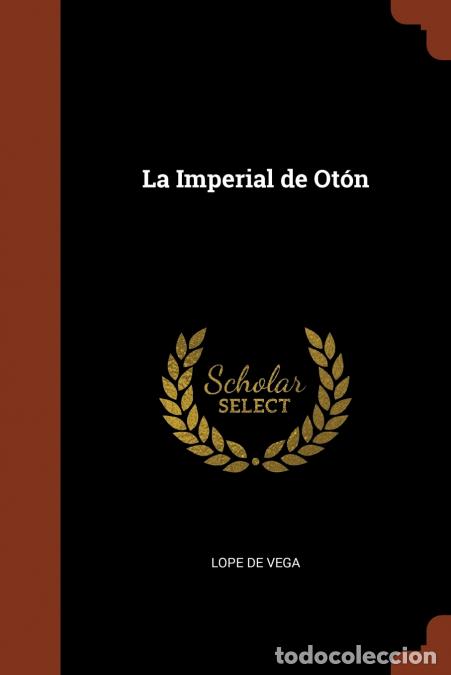 Libri: La Imperial de Ot&oacute;n - Lope De Vega