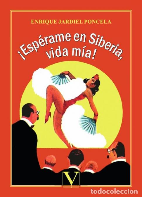Libri: &iexcl;Esp&eacute;rame en Siberia, vida m&iacute;a! - Novela de aventuras - Enrique Gallud Jardiel,Enrique Jardiel Ponce