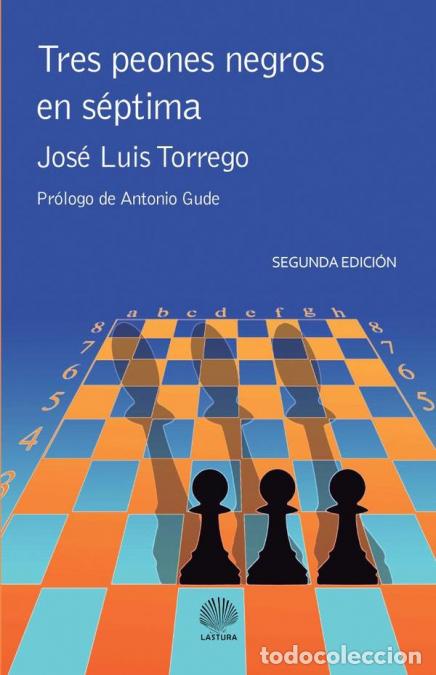 Libri: Tres peones negros en s&eacute;ptima - Jos&eacute; Luis Torrego