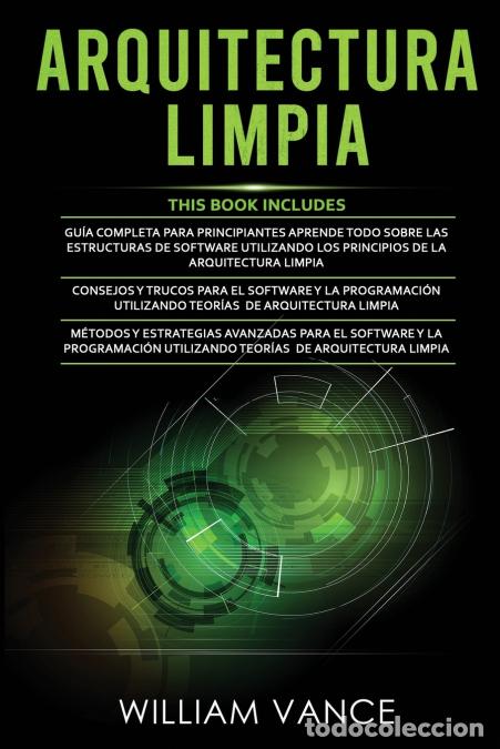 B&uuml;cher: Arquitectura Limpia - 3 en 1 - Arquitectura Limpia Gu&iacute;a para principiantes + Consejos y trucos par