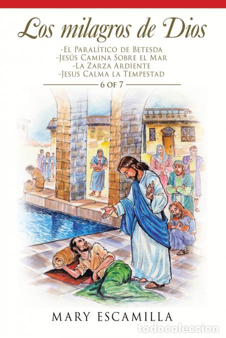 Libri: Los Milagros De Dios - -El Paral&iacute;tico De Betesda -Jes&uacute;s Camina Sobre El Mar -La Zarza Ardiente -Jesu