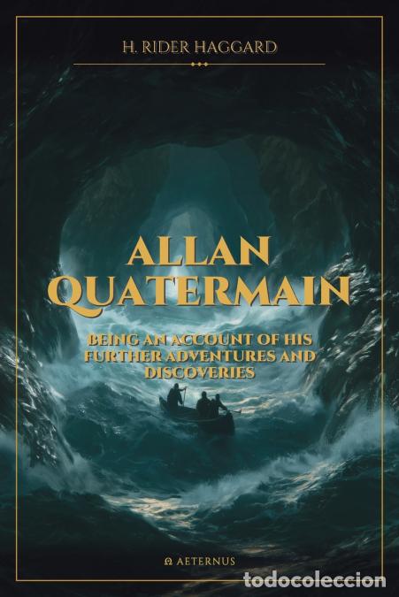 books: Allan Quatermain - Being an Account of His Further Adventures and Discoveries - H. Rider Haggard