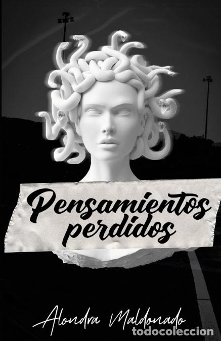 Libri: PENSAMIENTOS PERDIDOS - Alondra Maldonado