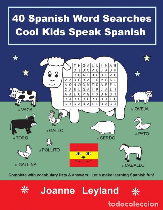 Livros: 40 Spanish Word Searches Cool Kids Speak Spanish - Complete with vocabulary lists & answers. Let?s