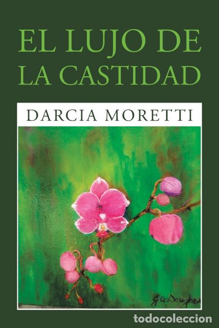 Libri: El Lujo De La Castidad - Darcia Moretti