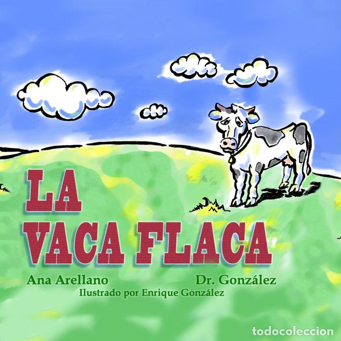 Libri: La Vaca Flaca - DrIsrael S Gonzalez,Ana Arellano,Dr. Israel S Gonzalez