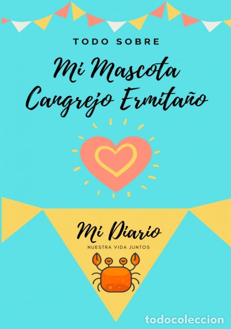 Libri: Todo Sobre Mi Mascota Cangrejo Ermita&ntilde;o - Mi Diario Nuestra Vida Juntos - Petal Publishing Co